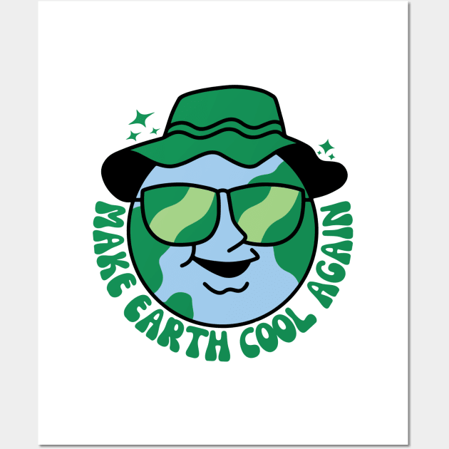 Make Earth Cool Again Wall Art by Illustradise